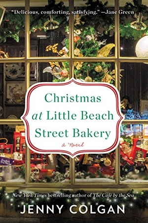 Colgan, Jenny. Christmas at Little Beach Street Bakery. HarperCollins, 2017.