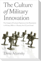 The Culture of Military Innovation