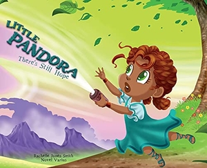 Jones Smith, Rachelle. Little Pandora - There's Still Hope. Keepin' Up Wit Press, 2021.
