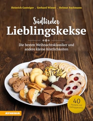 Gasteiger, Heinrich / Wieser, Gerhard et al. Südtiroler Lieblingskekse - Die besten Weihnachtsklassiker und andere kleine Köstlichkeiten. Athesia Tappeiner Verlag, 2026.