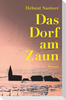 Das Dorf am Zaun