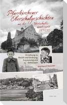 Pfarrkirchener Oberschulgeschichten aus der Wirtschaftswunderzeit 1951-1955