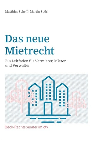 Scheff, Matthias / Martin Spörl. Das neue Mietrecht - Ein Leitfaden für Vermieter, Mieter und Verwalter. dtv Verlagsgesellschaft, 2023.
