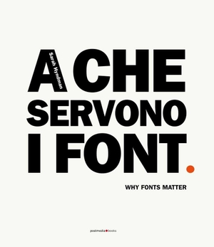 Hyndman, Sarah. A che servono i font-Why font matter. Postmedia Books, 2024.