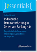 Individuelle Datenverarbeitung in Zeiten von Banking 4.0