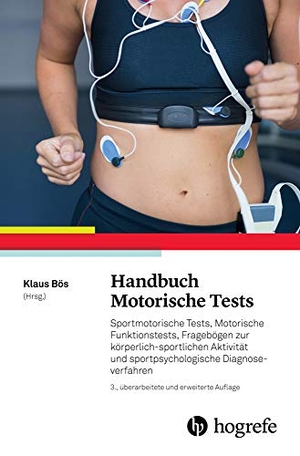 Bös, Klaus (Hrsg.). Handbuch Motorische Tests - Sportmotorische Tests, Motorische Funktionstests, Fragebögen zur körperlich-sportlichen Aktivität und sportpsychologische Diagnoseverfahren. Hogrefe Verlag GmbH + Co., 2017.
