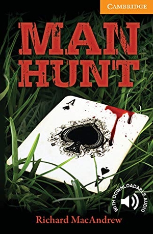 Macandrew, Richard. Man Hunt Level 4 Intermediate. Cambridge University Press, 2011.
