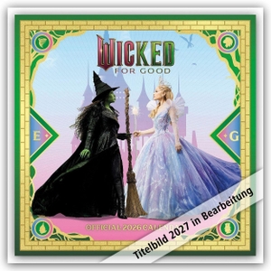 Danilo Promotion Ltd (Hrsg.). Wicked - Die Hexen von Oz - Offizieller Kalender 2027 - Original Danilo-Kalender [Mehrsprachig] [Kalender]. Browntrout Verlags GmbH, 2026.