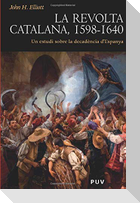 La revolta catalana, 1598-1640 : un estudi sobre la decadència d'Espanya
