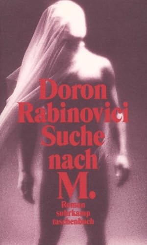 Rabinovici, Doron. Suche nach M - Roman in zwölf Episoden. Suhrkamp Verlag, 1998.