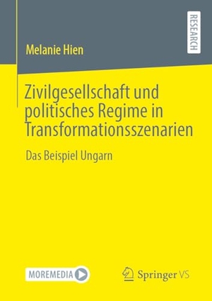 Hien, Melanie. Zivilgesellschaft und politisches Regime in Transformationsszenarien - Das Beispiel Ungarn. Springer-Verlag GmbH, 2026.