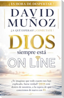 DIOS SIEMPRE ESTÁ... ON LINE