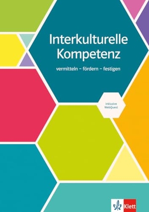 Interkulturelle Kompetenz - vermitteln - fördern - festigen. Klett Sprachen GmbH, 2019.