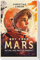 Boy from Mars - Auf der Jagd nach der Wahrheit
