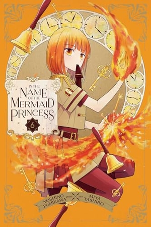 Fumikawa, Yoshino. In the Name of the Mermaid Princess, Vol. 6. Viz Media, Subs. of Shogakukan Inc, 2025.