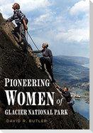 Pioneering Women of Glacier National Park