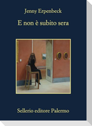 E non è subito sera