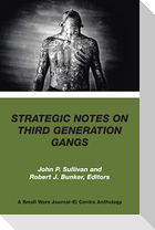 Strategic Notes on  Third Generation Gangs