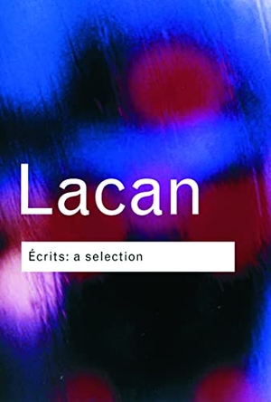 Lacan, Jacques. Ecrits: A Selection - A selection. Taylor & Francis Ltd, 2001.
