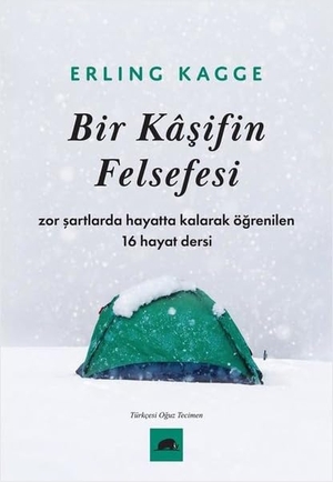 Kagge, Erling. Bir Kasifin Felsefesi. Kolektif Kitap, 2023.
