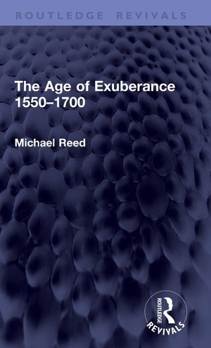 Reed, Michael. The Age of Exuberance 1550-1700. Taylor & Francis Ltd (Sales), 2026.