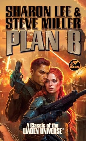 Lee, Sharon / Steve Miller. Plan B. Baen, 2024.