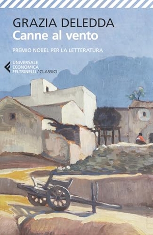 Deledda, Grazia. Canne al vento. Feltrinelli, 2024.