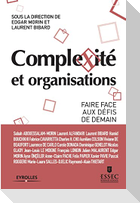 Complexité et organisations: Faire face aux défis de demain