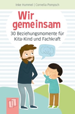 Hummel, Inke. Wir gemeinsam - 30 Beziehungsmomente für Kita-Kind und Fachkraft - Kartenset mit Ideen zur Beziehungsarbeit im pädagogischen Alltag. Verlag an der Ruhr GmbH, 2026.