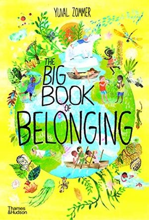 Zommer, Yuval. The Big Book of Belonging. Thames & Hudson, 2021.