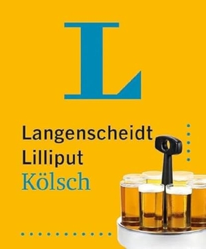 Langenscheidt Lilliput Kölsch - Hochdeutsch-Kölsch / Kölsch-Hochdeutsch. Langenscheidt bei PONS, 2023.