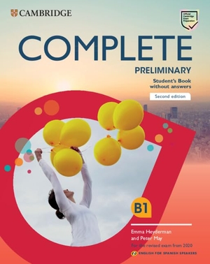 Heyderman, Emma / Peter May. Complete Preliminary Student's Book Without Answers English for Spanish Speakers. Cambridge University Press, 2019.