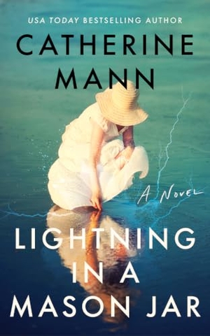 Mann, Catherine. Lightning in a Mason Jar - A Novel. Amazon Publishing, 2025.