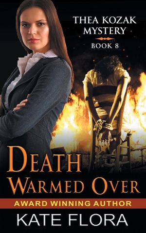 Flora, Kate. Death Warmed Over (The Thea Kozak Mystery Series, Book 8). ePublishing Works!, 2017.