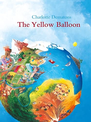Dematons, Charlotte. The Yellow Balloon. Thames & Hudson IWUK, 2020.