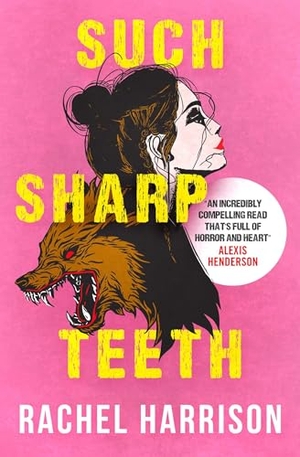 Harrison, Rachel. Such Sharp Teeth. Titan Publ. Group Ltd., 2023.