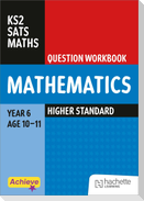 Achieve SATs: KS2 Maths Question Workbook (Higher) for the 2027 SATs tests