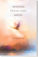 100 POEMS On Love, Faith, and Life