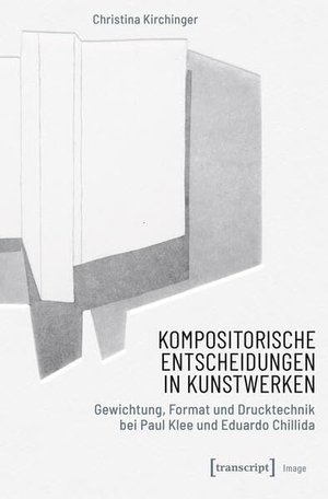 Kirchinger, Christina. Kompositorische Entscheidungen in Kunstwerken - Gewichtung, Format und Drucktechnik bei Paul Klee und Eduardo Chillida. Transcript Verlag, 2026.