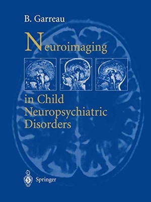 Garreau, B. (Hrsg.). Neuroimaging in child neuropsychiatric disorders. Springer Berlin Heidelberg, 2012.
