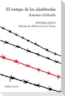 El tiempo de las alambradas : antología poética