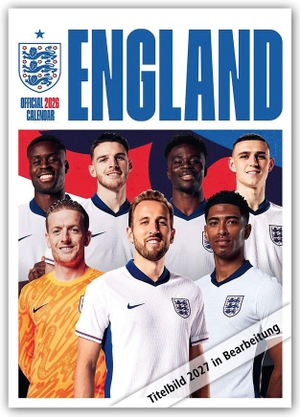 Danilo. England Men's Football - Englische Fußball-Nationalmannschaft 2027 - A3-Posterkalender - Original Danilo-Kalender [Mehrsprachig] [Kalender]. Browntrout Verlags GmbH, 2026.