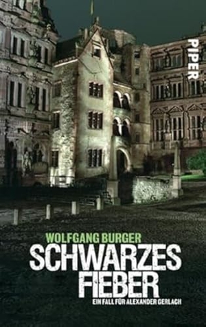 Burger, Wolfgang. Schwarzes Fieber - Ein Heidelberg-Krimi. Piper Verlag GmbH, 2008.