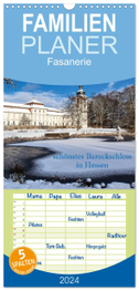 Familienplaner 2024 - Fasanerie - schönstes Barockschloss Hessens mit 5 Spalten (Wandkalender, 21 x 45 cm) CALVENDO