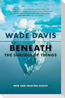 Beneath the Surface of Things