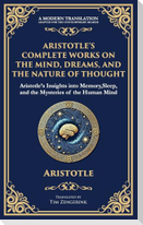 Aristotle's Complete Works on the Mind, Dreams, and the Nature of Thought
