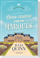 Como Casarse Con Un Marques (Agentes de la Corona 2)
