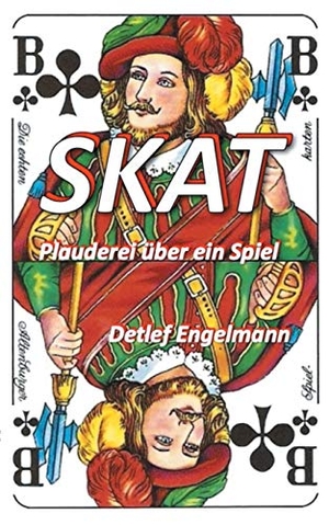 Engelmann, Detlef. Skat - Plauderei über ein Spiel. Books on Demand, 2020.