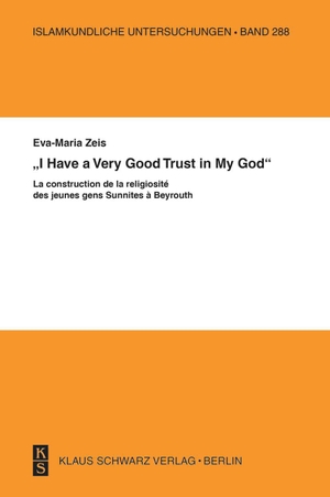 Zeis, Eva-Maria. "I have a Very Good Trust in My God" - La construction de la religiosité des jeunes gens Sunnites à Beyrouth. Klaus Schwarz Verlag, 2009.