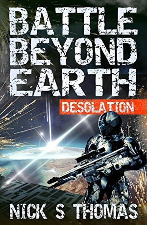 Thomas, Nick S. Battle Beyond Earth - Desolation. Swordworks, 2017.